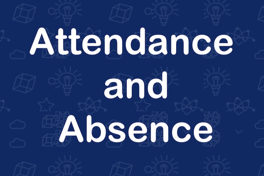 Attendance and Absence 